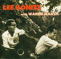 Lee Konitz Lee Konitz with Warne Marsh (1956) Формат: Audio CD (Jewel Case) Дистрибьюторы: Silen, РАО Лицензионные товары Характеристики аудионосителей 2001 г Альбом инфо 804d.