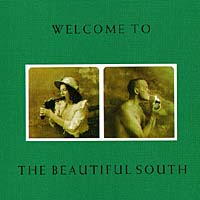 The Beautiful South Welcome To Beautiful South Формат: Audio CD Лицензионные товары Характеристики аудионосителей 1989 г Альбом: Импортное издание инфо 13733d.