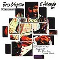 Eric Clapton and friends Live Формат: Audio CD (Jewel Case) Дистрибьютор: LEGO Лицензионные товары Характеристики аудионосителей 2002 г Концертная запись инфо 7030a.